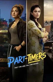Part-Timers (2026) Season 1 [Ep20 Added] [Hindi + Multi Audio] Hotstar Special Complete Web Series 720p | 1080p WEB-DL